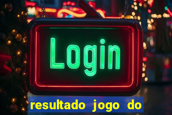 resultado jogo do bicho das 10 horas